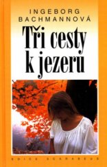 kniha Tři cesty k jezeru, Academia 2000