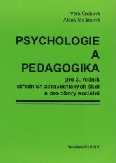 kniha Psychologie a pedagogika pro 3. ročník středních zdravotnických škol a pro obory sociální, H & H 1999