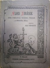 kniha Alois Jirásek jeho umělecká činnost, význam a hodnota díla, J. Otto 1901