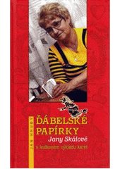 kniha Ďábelské papírky Jany Skálové s lexikonem výkladu karet, Mirka Hrubá 2010