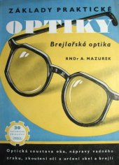 kniha Základy praktické optiky. II. díl, - Brejlařská optika, Práce 1950