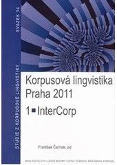 kniha Korpusová lingvistika Praha 2011. 1, - InterCorp, Nakladatelství Lidové noviny 2011