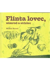 kniha Flinta lovec, nimrod a střelec, InŽivot 2008