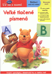 kniha Veľké tlačené písmená [slovenský jazyk : škôlkari vek 4-5 rokov, Egmont 2012