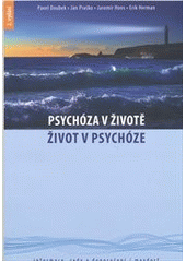 kniha Psychóza v životě - život v psychóze informace, rady a doporučení, Maxdorf 2010