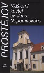 kniha Prostějov klášterní kostel sv. Jana Nepomuckého, Historická společnost Starý Velehrad se sídlem na Velehradě 2010