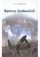 kniha Kristus Uzdravitel, Vydavatelství triumfální víry 2008