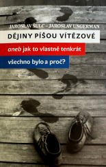 kniha Dějiny píšou vítězové aneb jak to vlastně tenkrát bylo a a proč?, Jaskmanický 2025