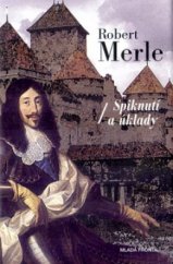 kniha Spiknutí a úklady. Spiknutí a úklady, Mladá fronta 2004