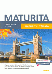 kniha Maturita z anglického jazyka  Maturitní témata, Didaktis 2020