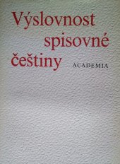 kniha Výslovnost spisovné češtiny Výslovnost slov přejatých : Výslovnostní slovník, Academia 1978