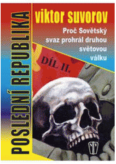 kniha Poslední republika 2. proč Sovětský svaz prohrál druhou světovou válku, Naše vojsko 2008