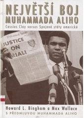 kniha Největší boj Muhammada Aliho Cassius Clay versus Spojené státy americké, BB/art 2002