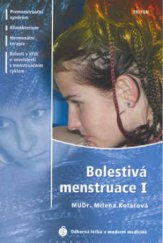 kniha Bolestivá menstruace I, Triton 2003