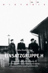 kniha Einsatzgruppe H, Academia 2015