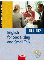 kniha English for socializing and small talk B1-B2, Fraus 2009