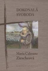 kniha Dokonalá svoboda, Karmelitánské nakladatelství 2011