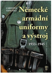 kniha Německé armádní uniformy a výstroj 1933-1945, Naše vojsko 2010