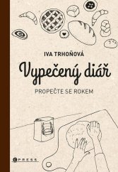 kniha Vypečený diář Propečte se rokem, CPress 2022