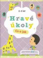 kniha Hravé úkoly Co a jak 2-5 let, Axióma 2015