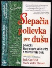 kniha Slepačia polievka pre dušu poviedky, ktoré otvoria vaše srdce a zohrejú vašu dušu, Sofa 1993