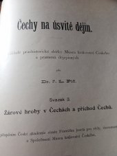 kniha Čechy na úsvitě dějin. Sv. 3, - Žárové hroby v Čechách a příchod Čechů, [J.L. Píč] 1905