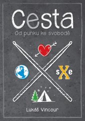 kniha Cesta od punku ke svobodě, Lukáš Vincour 2017