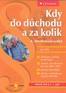 kniha Kdy do důchodu a za kolik, 7. aktualizované vydání, Grada 2006