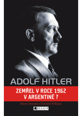 kniha Adolf Hitler zemřel v roce 1962 v Argentině?, Fragment 2012