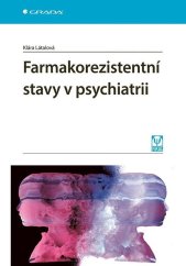 kniha Farmakorezistentní stavy v psychiatrii, Grada 2025