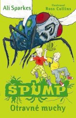 kniha ŠPUMP Otravné muchy, Slovart 2015