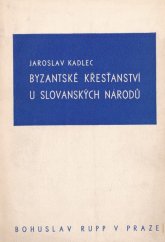 kniha Byzantské křesťanství u slovanských národů, Bohuslav Rupp 1946