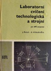 kniha Laboratorní cvičení technologická a strojní pro střední průmyslové školy strojnické, SNTL 1970