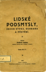 kniha Lidské podsmysly, jejich vývoj, ochrana a pěstění Lid. přednášky pro nezletilce, učňov. a tělocvič. besídky, skaut. oddíly a rodiče, jimž záleží na zdárné výchově dětí : (S demonstracemi), A.O. Baumgartner 1924