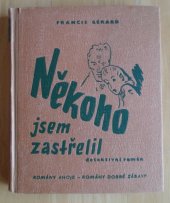kniha Někoho jsem zastřelil = [Fatal Friday] : Detektivní román, Melantrich 1939