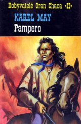 kniha Pampero Díl 2, - Pampero - Z cyklu Dobyvatelé Gran Chaca., Gabi 1993