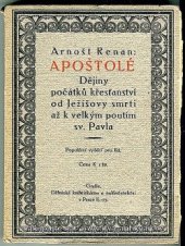 kniha Apoštolové dějiny počátků křesťanství od Ježíšovy smrti až k velkým poutím sv. Pavla, Dělnická knihtiskárna 1897