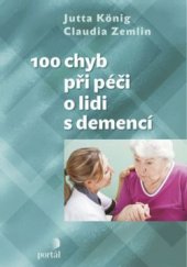 kniha 100 chyb při péči o lidi s demencí, Portál 2017