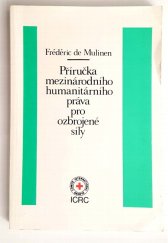 kniha Příručka mezinárodního humanitárního práva pro ozbrojené síly, Magnet-Press 1991