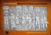 kniha Czech made? výstava komiksů o práci cizinců, Multikulturní centrum Praha 2009