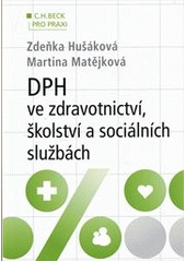 kniha DPH ve zdravotnictví, školství a sociálních službách, C. H. Beck 2012