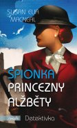 kniha Špionka princezny Alžběty, Motto 2015