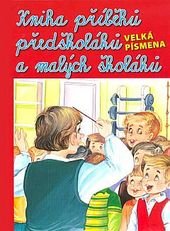 kniha Kniha příběhů malých školáků a předškoláků učím se číst, Svojtka & Co. 2010