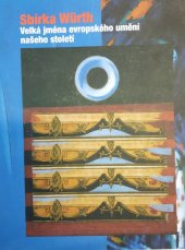 kniha Sbírka Würth velká jména evropského umění našeho století : [Praha], 21.5.-22.8.1999 = The Würth Collection : important names of European art in our century : [Prague], 21 May - 22 August 1999, Národní galerie  1999
