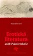 kniha Erotická literatura, aneb, Psaní rozkoše, Levné knihy KMa 2006