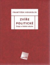 kniha Zvíře politické eseje o lidské nátuře, Galén 2012