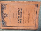 kniha Každý zralý pro kriminál detektivní veselohra o čtyřech dějstvích, Alois Neubert 1936