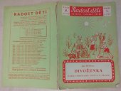 kniha Divoženka Ptáčata pod naší střechou ; Míca a Číca, Česká grafická Unie 1941