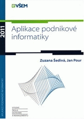 kniha Aplikace podnikové informatiky, Vysoká škola ekonomie a managementu 2011