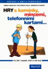 kniha Hry s kamínky, mincemi, telefonními kartami-, Portál 2001